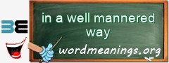 WordMeaning blackboard for in a well mannered way